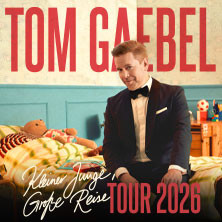 Tom Gaebel - Kleiner Junge, Große Reise - Tour 2026