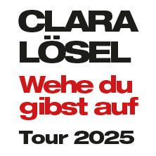 Clara Lösel - Wehe Du gibst auf - Tour 2025