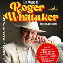 Ein Abend für Roger Whittaker - Die Bühnenshow mit allen seinen großen Hits