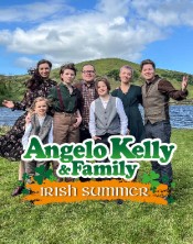 Angelo Kelly & Family - Irish Summer Tour