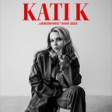 Kati K - "Liebesbeweis"-Tour 2024