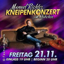 Stübchenkonzert: Manuel Richter - Die neue Konzertr. in der Festung Mark | FSK18