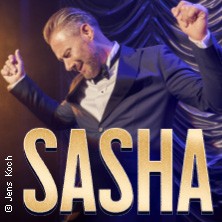 SASHA - THIS IS MY TIME - Die Show!