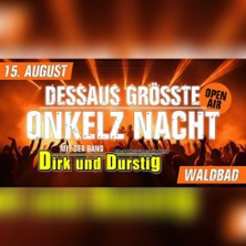 Onkelznacht Dessau - mit Dirk und Durstig | Waldbad