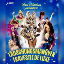 Täuschungsmanöver Travestie Show | Travestie de Luxe
