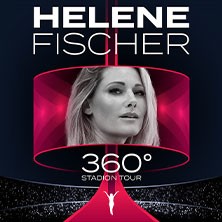 Helene Fischer - 360° Stadion Tour 2026