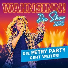WAHNSINN! Die Show - Die größte Wolfgang Petry Party geht weiter - Tour 2025