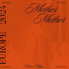 Mother Mother - Europe Tour 2024