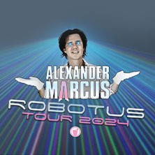 Alexander Marcus - Robotus Tour 2024