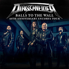 Dirkschneider - Balls To The Wall 40th Anniversary - Encores Tour